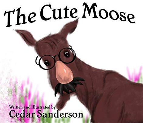The Cute Moose by Cedar Sanderson